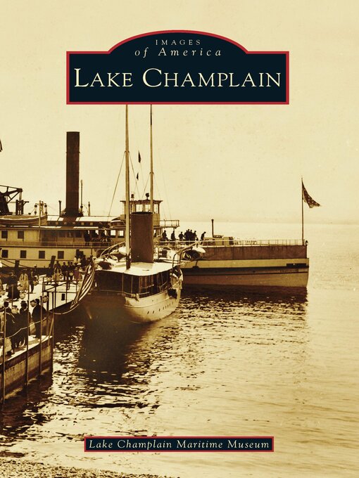 Title details for Lake Champlain by Lake Champlain Maritime Museum - Wait list